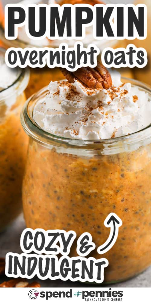 Pumpkin overnight oats are a tasty way to start your morning with fall flavors and nourishing ingredients. Just mix rolled oats, pumpkin puree, yogurt, and chia seeds, then let them sit overnight. By morning, you’ll have a creamy breakfast ready to grab and go. Top with maple syrup, pecans, or nut butter for a wholesome twist. #spendwithpennies cozy and indulgent Pumpkin Overnight Oats with writing