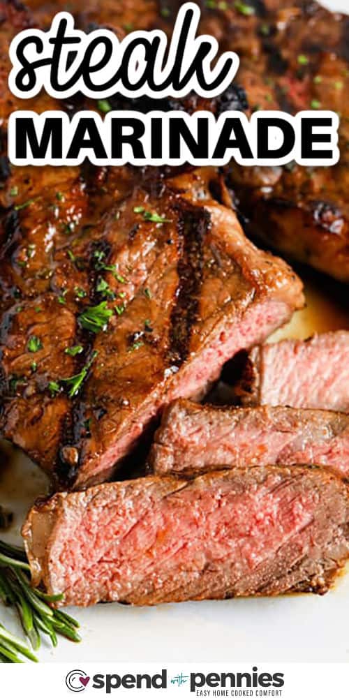 Steak marinade turns simple ingredients like olive oil, soy sauce, and herbs into a powerful flavor booster for your favorite steaks. The blend of balsamic vinegar and Dijon mustard adds a tangy punch, while garlic and black pepper round out the taste. Just marinate, grill, and enjoy juicy, delicious steak every time. It’s effortless and always impressive. #spendwithpennies sliced steak with Steak Marinade and a title