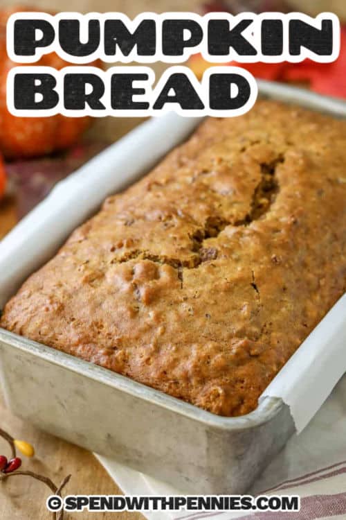 moist Pumpkin Bread in a pan with a title