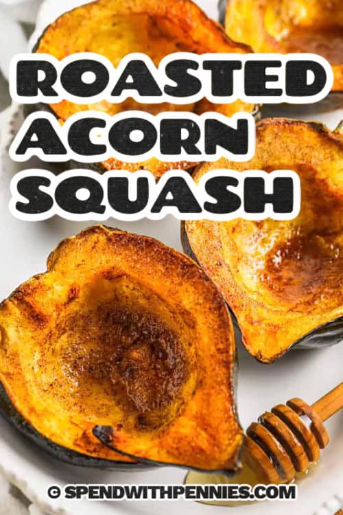close up of Roasted Acorn Squash with a title