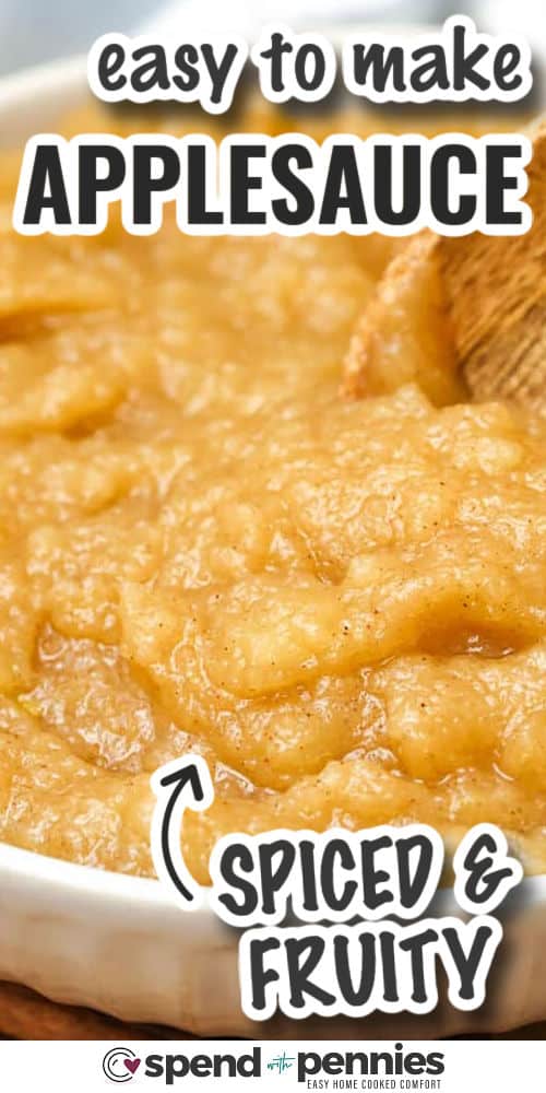 spiced and fruity Applesauce Recipe with writing