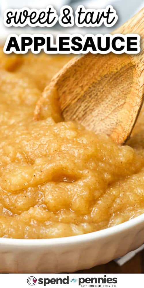 sweet and tart Applesauce Recipe in a bowl with a title