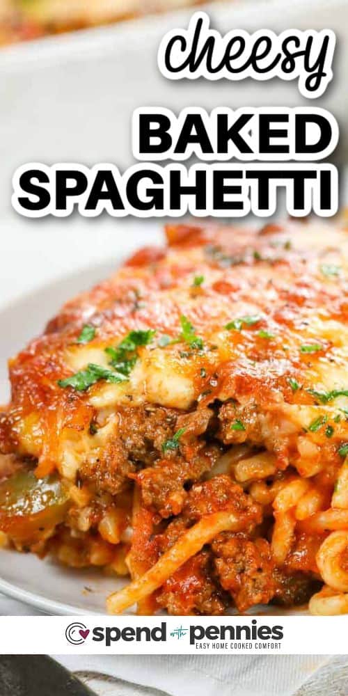 slice of Baked Spaghetti on a plate with a title