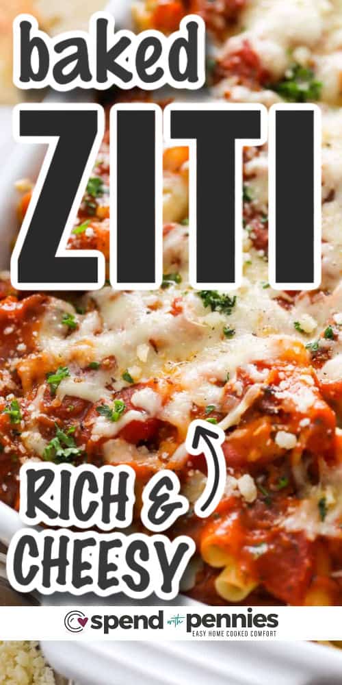 rich and cheesy Baked Ziti with writing