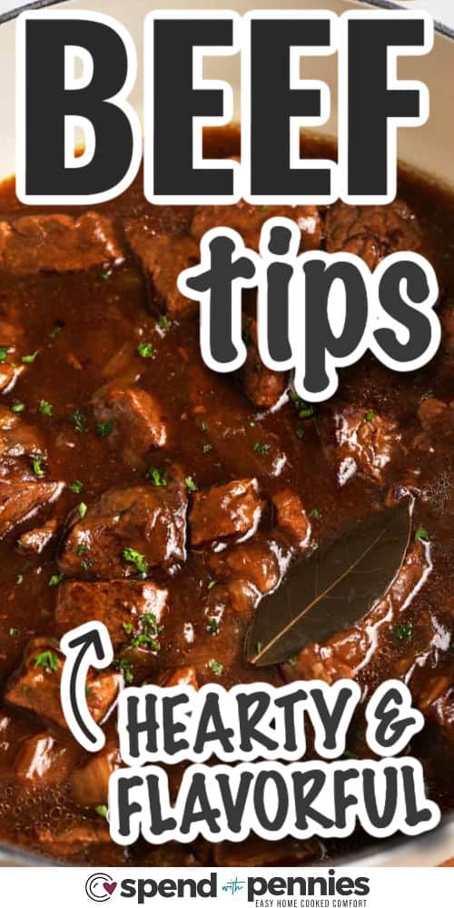hearty and flavorful Beef Tips with writing