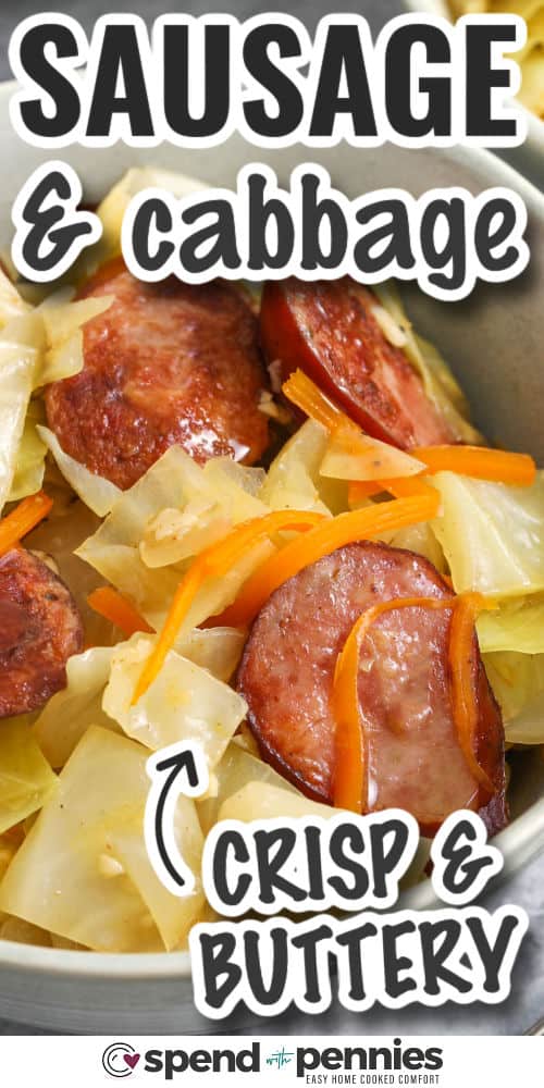 crisp and buttery Cabbage and Sausage with writing