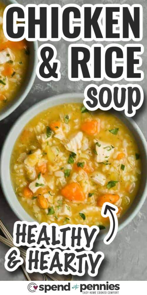 healthy and hearty Chicken and Rice Soup with writing
