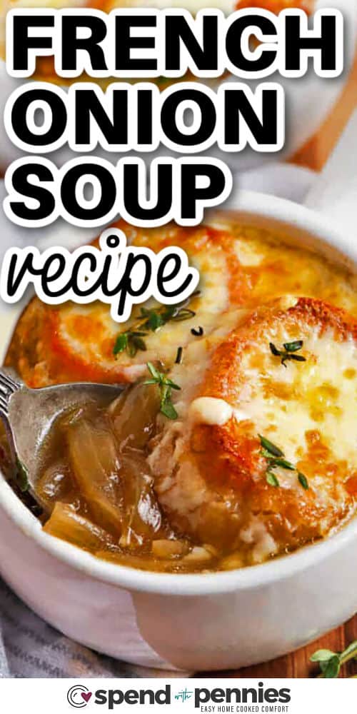 This French onion soup recipe is one of the best ways to use simple ingredients to make a comforting dinner. Slowly cook sweet onions in butter until golden, then simmer with beef broth, a splash of wine, and seasonings in a pot until rich. Add bread and cheese on top and broil until bubbly and golden. This recipe is easy to make at home but tastes like your favorite restaurant version of the classic dish. #spendwithpennies taking a spoonfull of French Onion Soup out of the bowl with writing