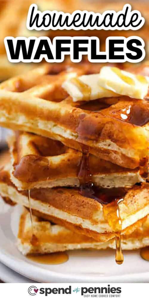 close up of Homemade Waffles with syrup and a title