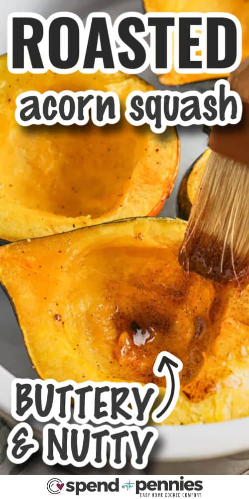 nutty and buttery Roasted Acorn Squash with writing
