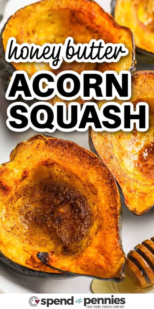 honey butter Roasted Acorn Squash on a plate with a title