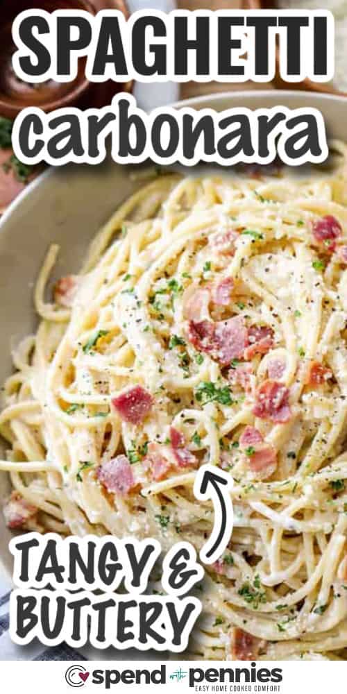 Spaghetti carbonara is a satisfying, no-fuss pasta recipe that's packed with comforting flavor. The combination of crispy bacon, rich egg yolks, and savory Parmesan makes every bite irresistible. Ready in one pan and under 30 minutes, it’s ideal for busy nights. This easy carbonara will quickly become a go-to favorite in your dinner rotation. #spendwithpennies tangy and buttery Spaghetti Carbonara with writing