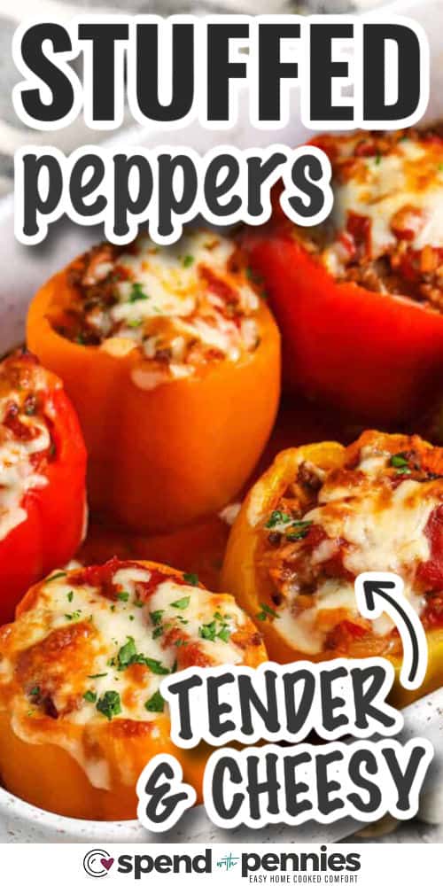 tender and cheesy Stuffed Peppers with writing