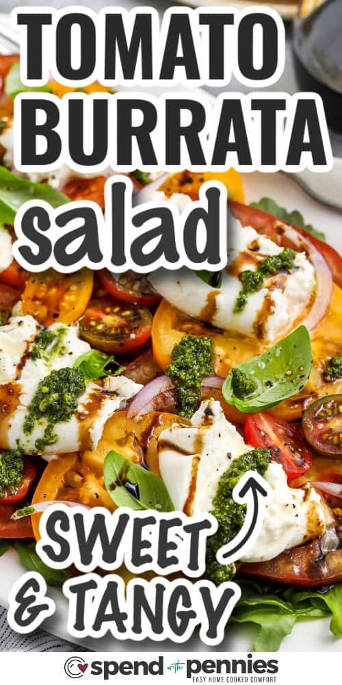 sweet and tangy Tomato Burrata Salad with writing
