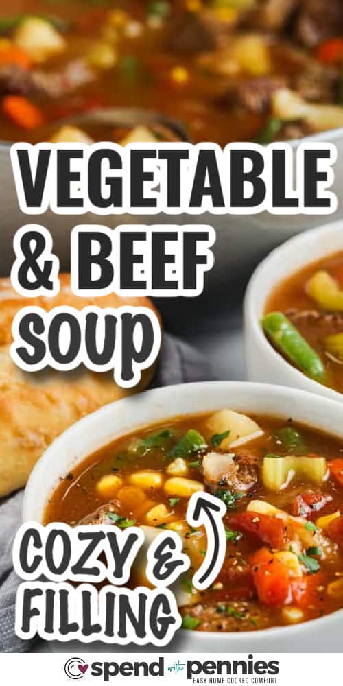 cozy and Vegetable Beef Soup with writing