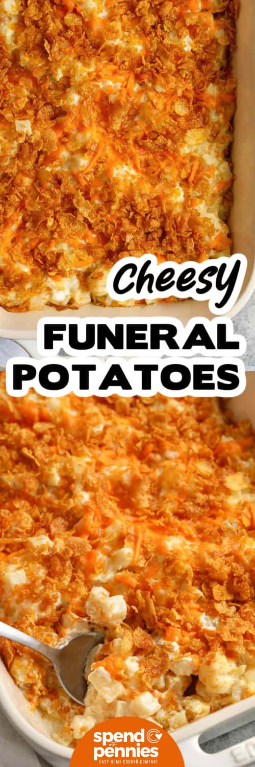 This easy funeral potatoes recipe is pure comfort in every spoonful. Frozen hash browns are baked in a creamy, cheesy sauce that melts into a golden, bubbly casserole. You can cook it in the oven or make it ahead in your crock pot to keep warm for serving. The crunchy topping makes it irresistible. These cheesy funeral potatoes are one dish everyone will go back for seconds on. #spendwithpennies cheesy Funeral Potatoes in a dish and close up photo with a title