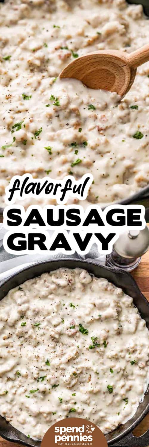 This sausage gravy recipe results in a creamy, savory, and hearty sauce that will richly complement so many other dishes. Make some soft, fluffy biscuits for the morning breakfast, and spoon the gravy over the top, and the biscuits will absorb all that velvety goodness. Serve it over potatoes or as a base for a casserole. And it won't take long to make. Just pan fry the sausage, add some butter and flour, and then slowly whisk in the milk until it is smooth and ready for serving. #spendwithpennies Sausage Gravy Recipe in the pan and close up with a title
