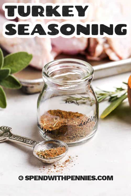 Turkey seasoning is the secret to a flavorful roast turkey or turkey breast. This homemade blend of sage, thyme, rosemary, paprika, nutmeg, and black pepper gives poultry a savory, aromatic boost. Sprinkle it over roasted turkey, or even add it to soups and casseroles. Perfect for Thanksgiving, any weeknight roast, or smoked turkey dishes, this seasoning makes every bite taste like the best kind of comfort food. #spendwithpennies Turkey Seasoning in a jar with turkey in background and writing