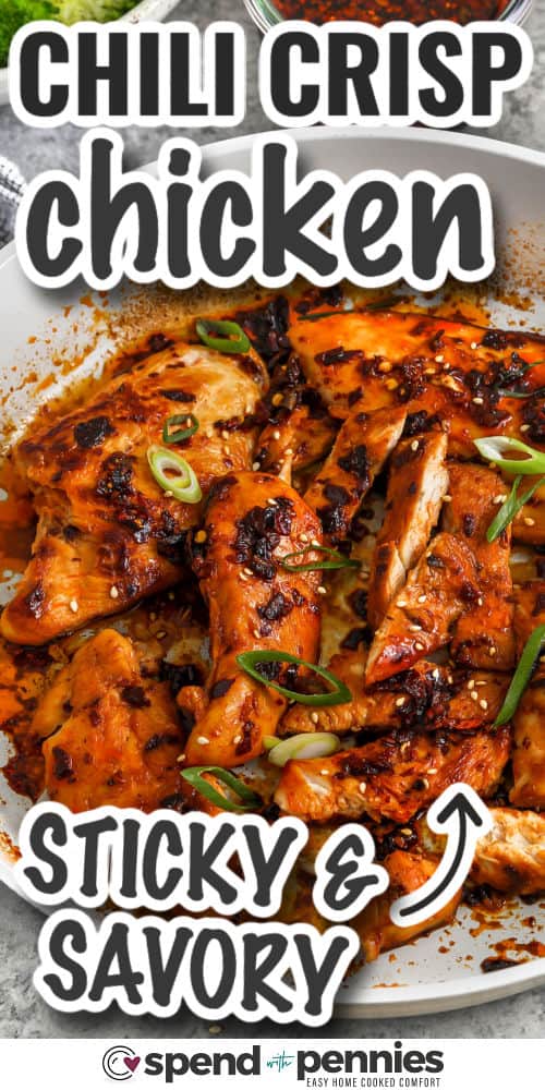 sticky and savory Chili Crisp Chicken in the pan with writing