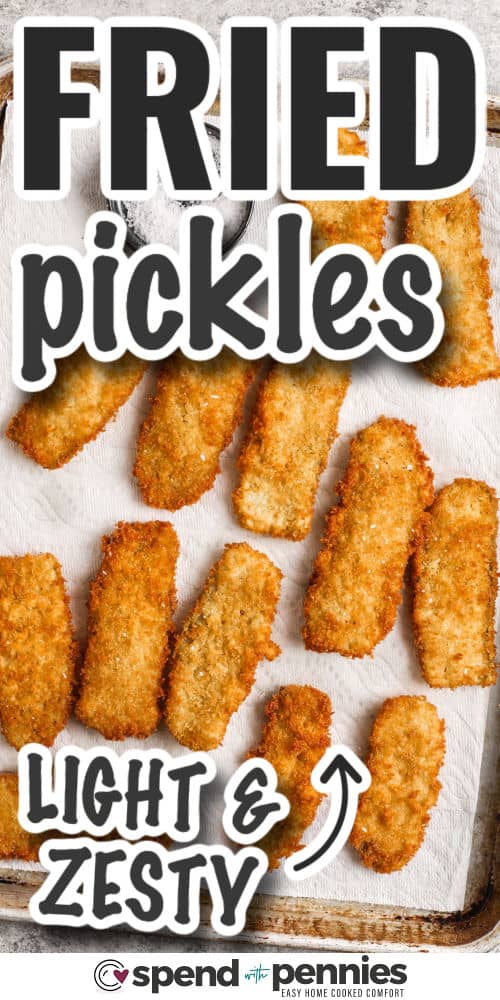 Fried pickles bring together the crunch of dill pickles and the crisp golden coating of a classic fried recipe. Pickle slices are dipped in a seasoned batter and coated with Panko crumbs for the best crunch. Serve them with ranch dip, a spicy sauce, or alongside chicken tenders for the ultimate snack platter. Make them as chips for easy snacking or as spears for extra pickle flavor in each bite. However you serve them, fried pickles are a favorite. #spendwithpennies light and zesty Crispy Fried Pickles with writing