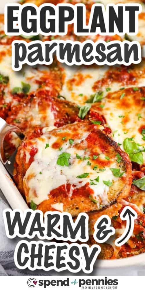 Eggplant parmesan is a classic baked Italian recipe with all the cheesy goodness you crave. Coated slices of eggplant are cooked until crisp, then layered with marinara sauce, herbs, and both mozzarella and Parmesan cheese. This dish is hearty, flavorful, and the best way to enjoy classic Italian comfort food, vegetarian style. Serve it alongside pasta or enjoy it as the star of the meal. Easy to make and always a crowd-pleaser, it’s a favorite for good reason. #spendwithpennies warm and cheesy Eggplant Parmesan with writing