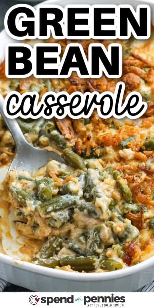 Green bean casserole is the classic side dish you didn’t know you were craving all year long. Whether you’re serving a holiday feast or a cozy Sunday dinner, its rich, creamy texture and crispy onion topping hit all the right notes. It’s a dish that brings people together and gets better with every bite. Simple, satisfying, and always a favorite. #spendwithpennies taking a spoonful of Green Bean Casserole out of the dish with a title