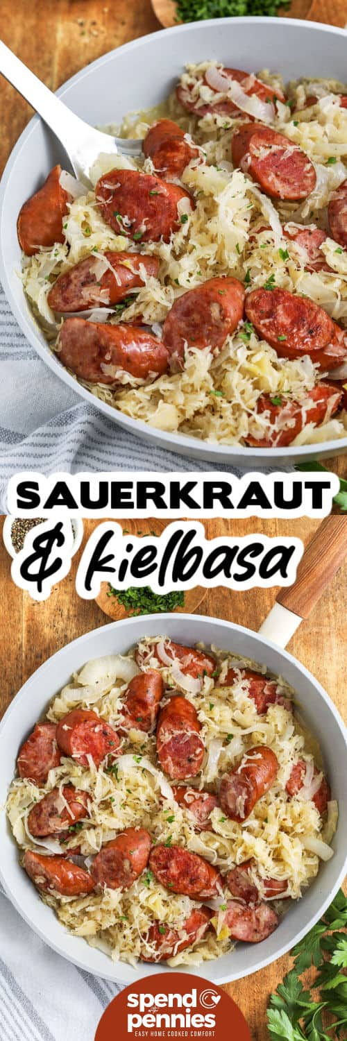 Kielbasa and Sauerkraut in a pan and close up photo with a title
