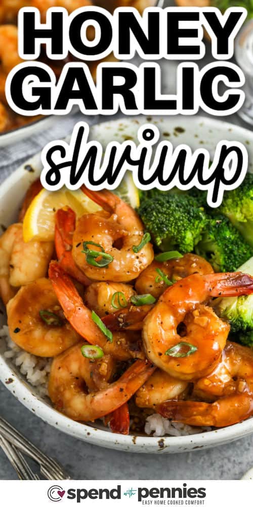 a bowl of honey garlic shrimp with broccoli and rice, with writing