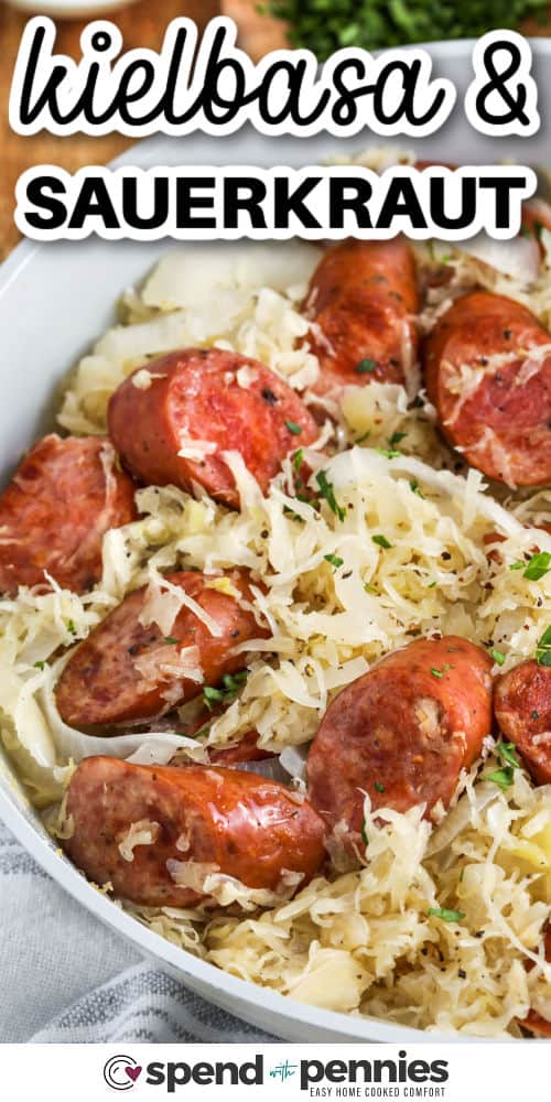 close up of Kielbasa and Sauerkraut with a title