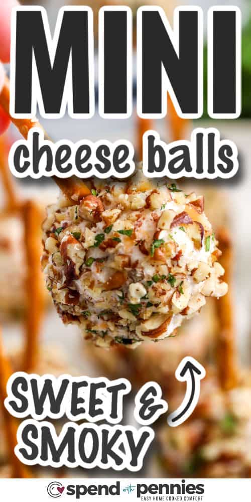 sweet and smoky Mini Cheese Balls with writing