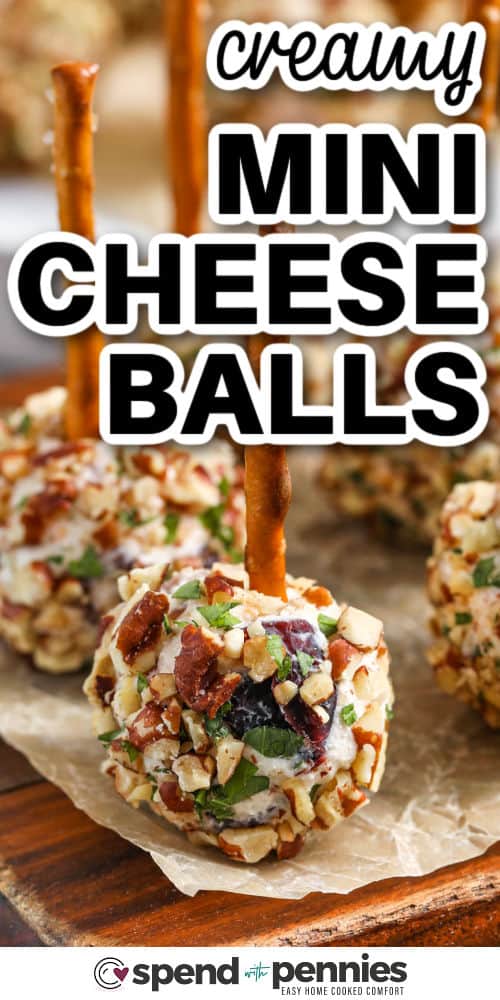 creamy Mini Cheese Balls with a title