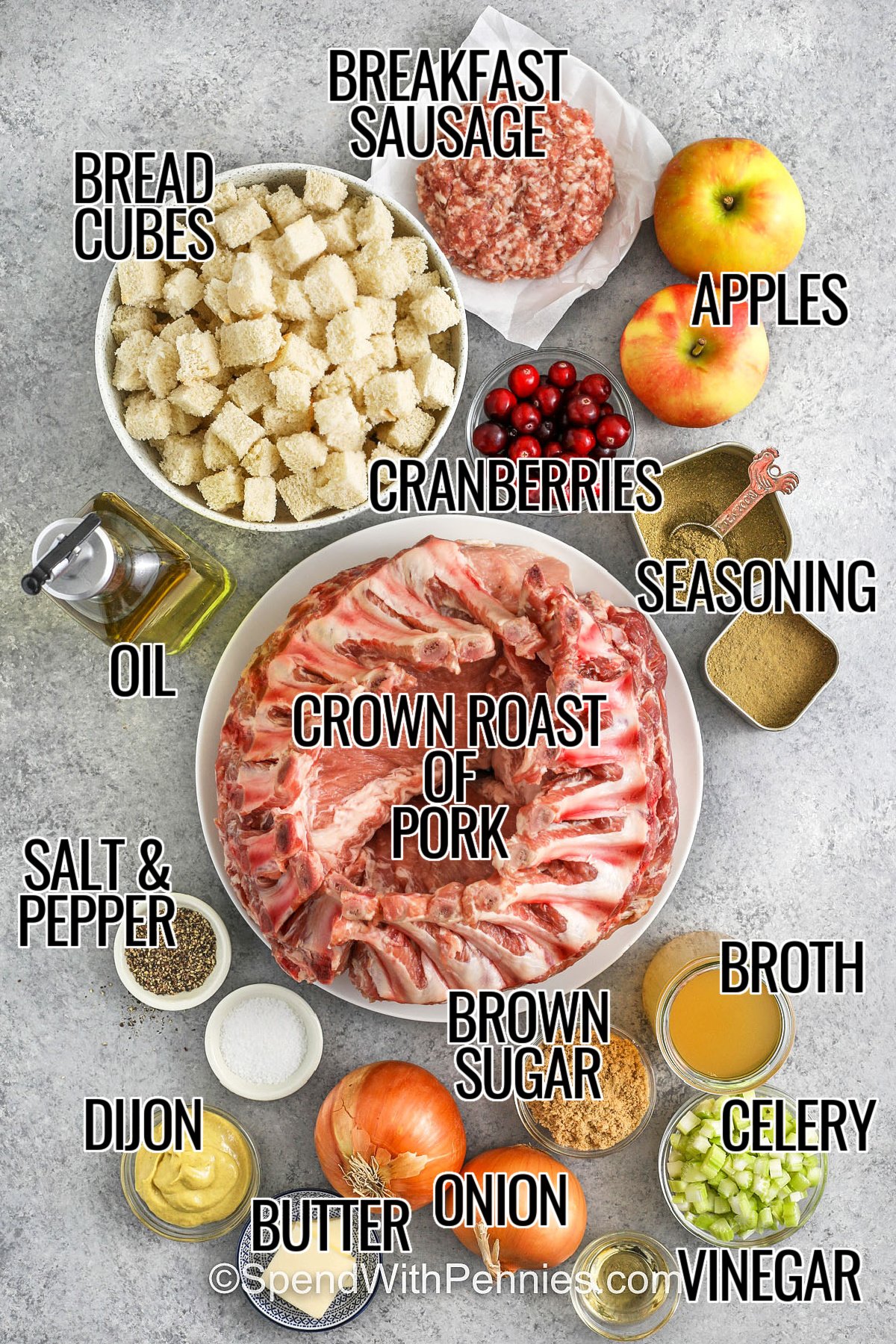 breakfast sausage , bread cubes , cranberries , apples , seasoning , oil , broth , celery , vinegar , onion , brown sugar , butter , dijon , salt and pepper with labels to make Pork Crown Roast