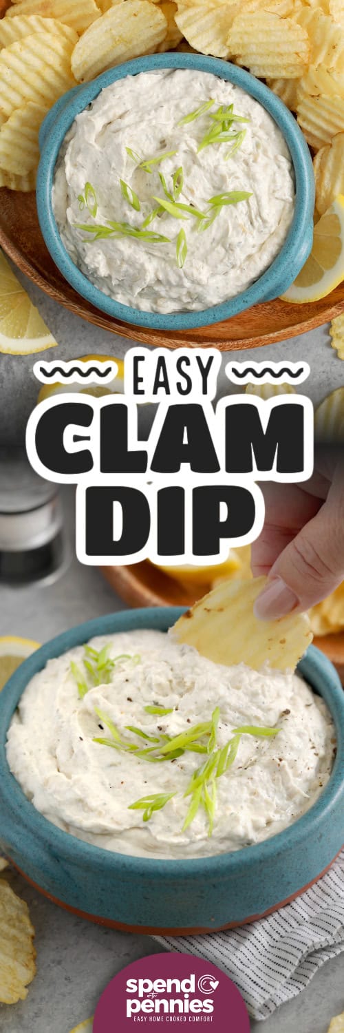 Overhead of Easy Clam Dip on a plate with chips and close up of a hand scooping dip onto chips with a title