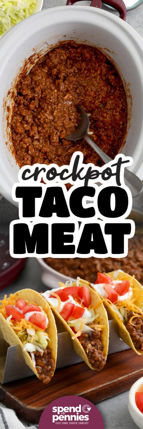 Overhead photo of Taco Meat in a crockpot and another of taco shells with all the fixings, with text heading