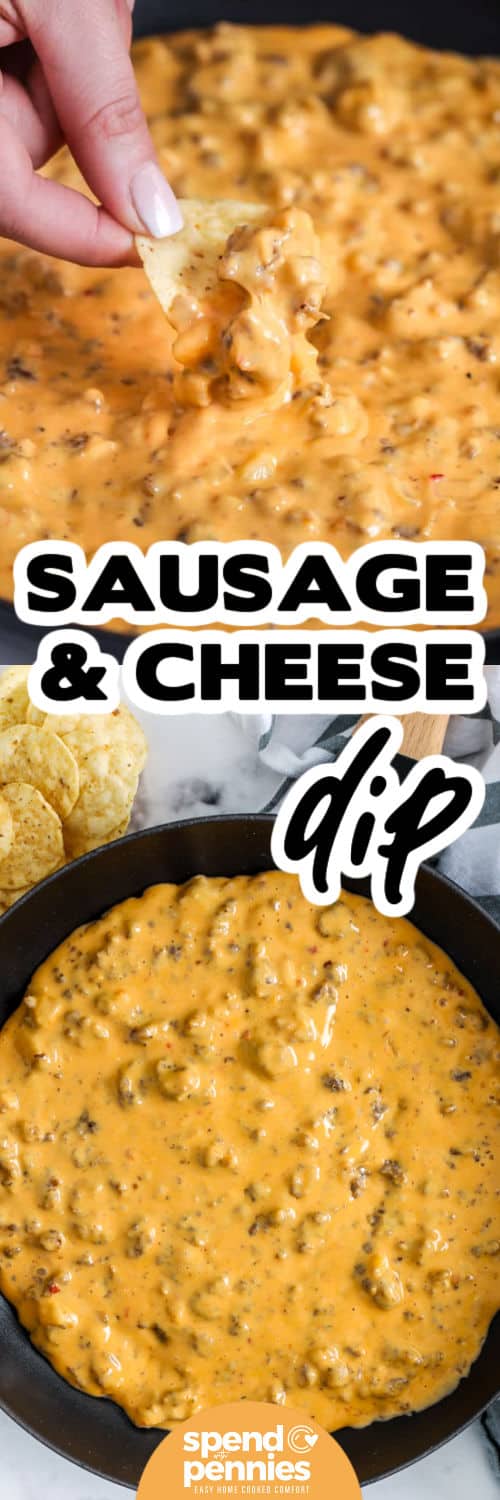 pan of Sausage Cheese Dip and close up on a chip with a title