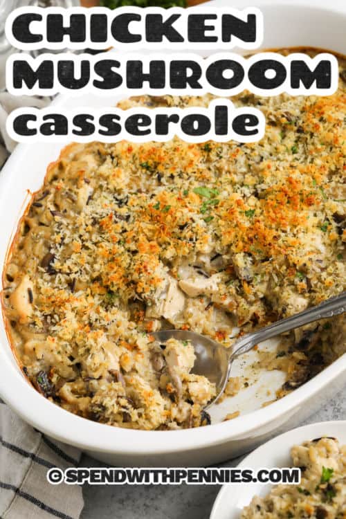 casserole dish of Chicken Mushroom Casserole with a title
