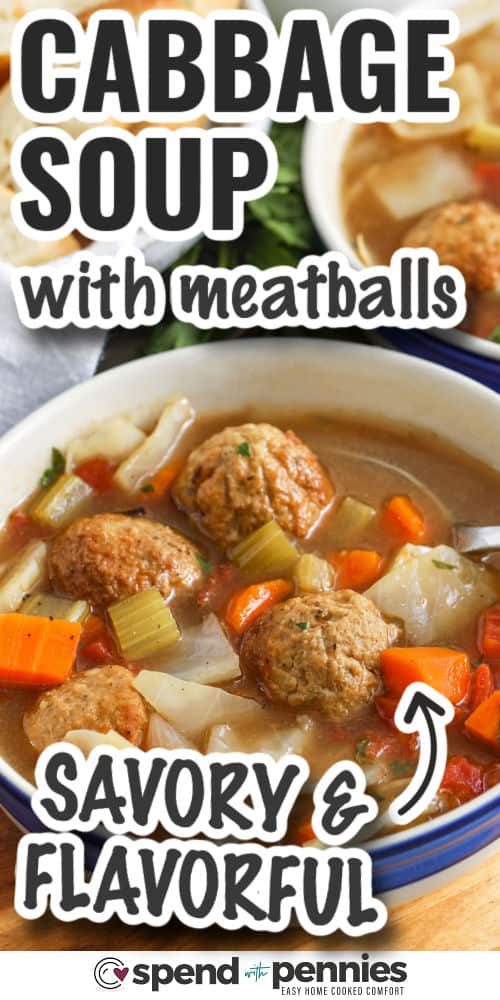 savory and flavorful Cabbage Meatball Soup with writing