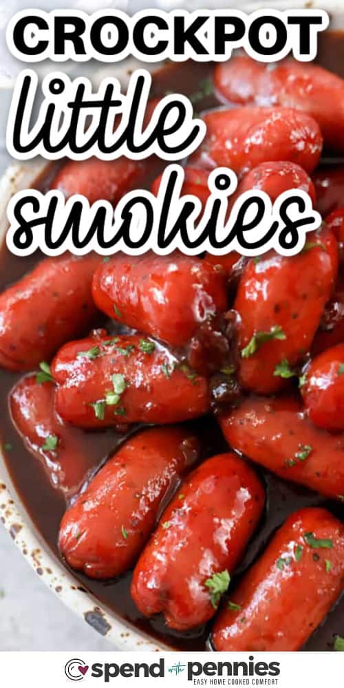 close up of Crockpot Little Smokies in a bowl with a title