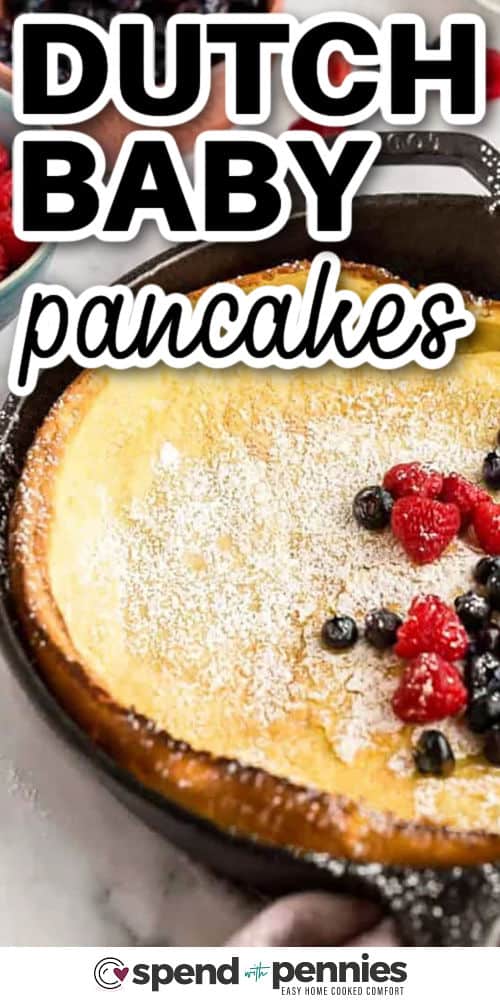 close up of Dutch Baby Pancakes in pan with a title