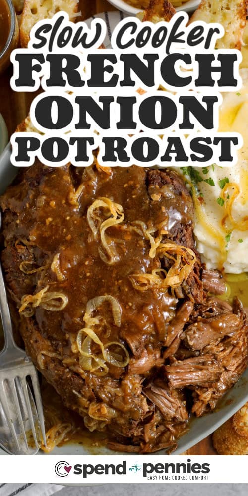 This French onion slow cooker pot roast keeps ingredients simple but delivers deep flavor. Chuck roast is seasoned, seared, and slow-cooked with browned onions, garlic, beef broth, and a small boost from bouillon. White wine adds depth, but extra broth works too, if needed. The drippings thicken quickly with cornstarch, making slow cooker pot roast gravy that is rich, savory, and perfect for serving over mashed potatoes. #spendwithpennies Overhead of a platter with shredded French Onion Pot Roast, mashed potatoes and cheese toasts with a side of gravy with title.