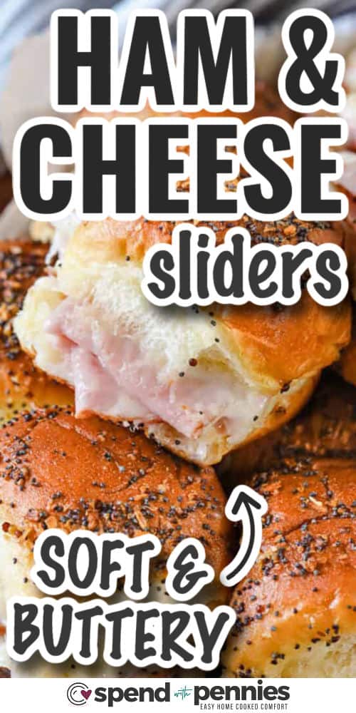 soft and buttery Ham and Cheese Sliders with writing