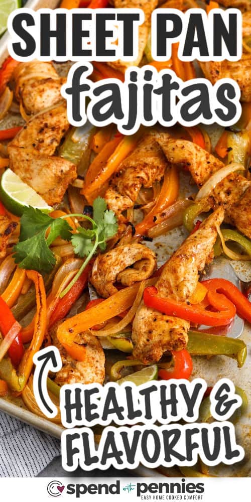 healthy and flavorful Sheet Pan Chicken Fajitas with writing