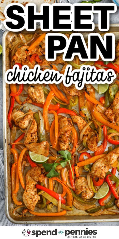 Sheet Pan Chicken Fajitas with lime wedges and a title