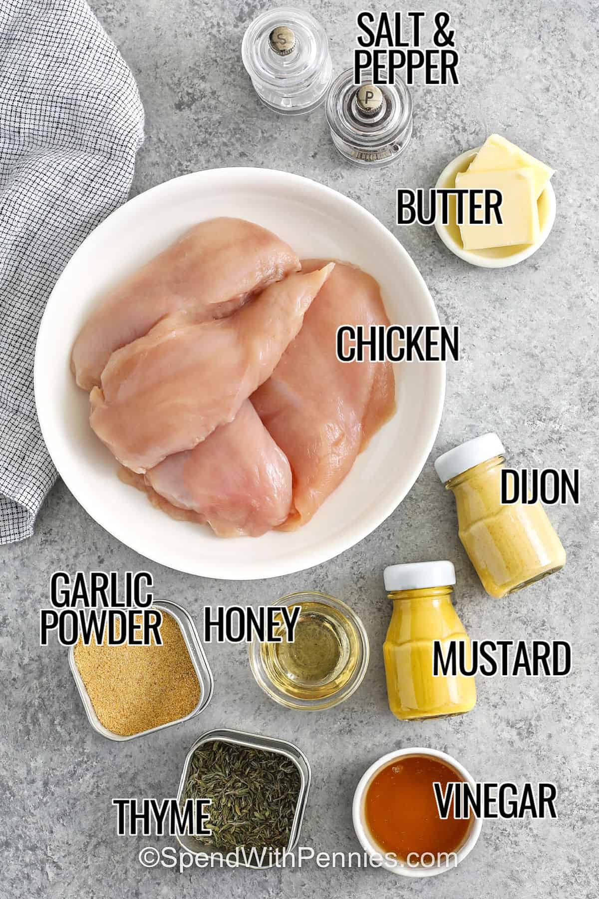 chicken , butter , dijon , mustard , honey , garlic , thyme , vinegar , salt and pepper with labels to make Honey Mustard Chicken