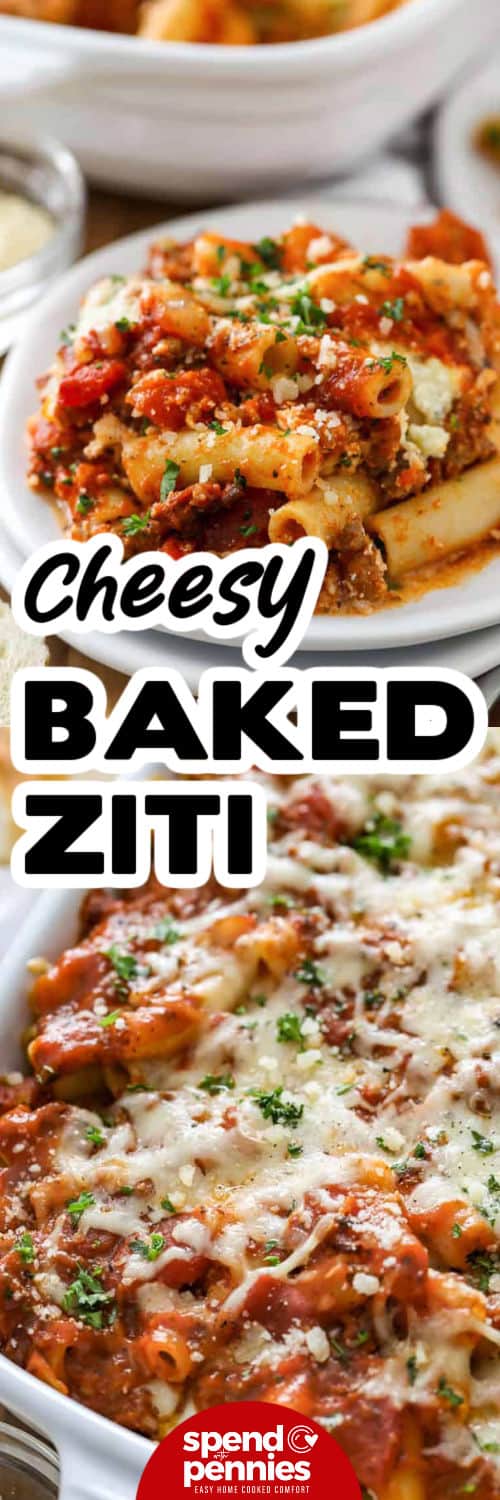 cheesy Baked Ziti in a casserole dish and plated with a title