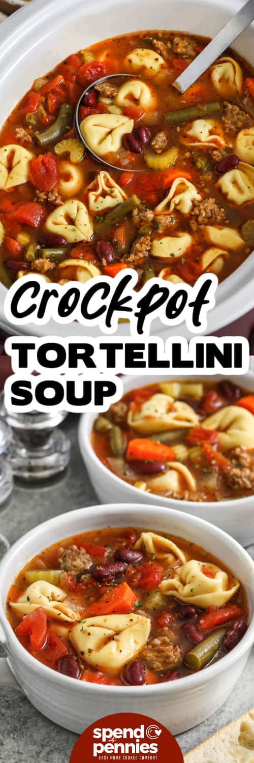 Crockpot Tortellini Soup in the pot and bottom photo in bowls with a title
