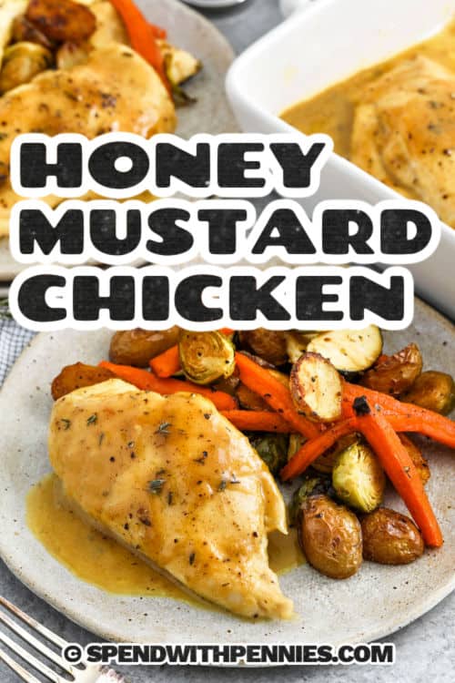 plated dishes of Honey Mustard Chicken with vegetables and a title