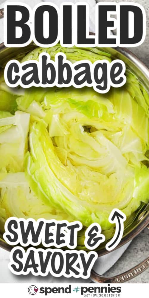 Make boiled cabbage for a simple, comforting side dish that tastes better than expected. This easy boiled cabbage recipe uses green cabbage, salted water, and a quick cook time to keep the texture tender, not mushy. Drain well, then finish with melted butter, salt, and pepper. Swap water for broth to add flavor, or stir in bacon drippings for smoky richness. #spendwithpennies boiled cabbage in a pot with writing