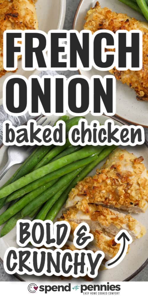 This crunchy French onion chicken is crispy and easy to make. The Dijon egg coating helps the crushed, crispy fried onions stick, creating a golden crust in the oven without extra breading steps. Pound the chicken evenly for consistent cook time, then bake until golden and crispy. Serve with seasoned rice or roasted vegetables for a simple meal, and freeze cooked portions for quick lunches. #spendwithpennies french onion baked chicken on a plate with writing