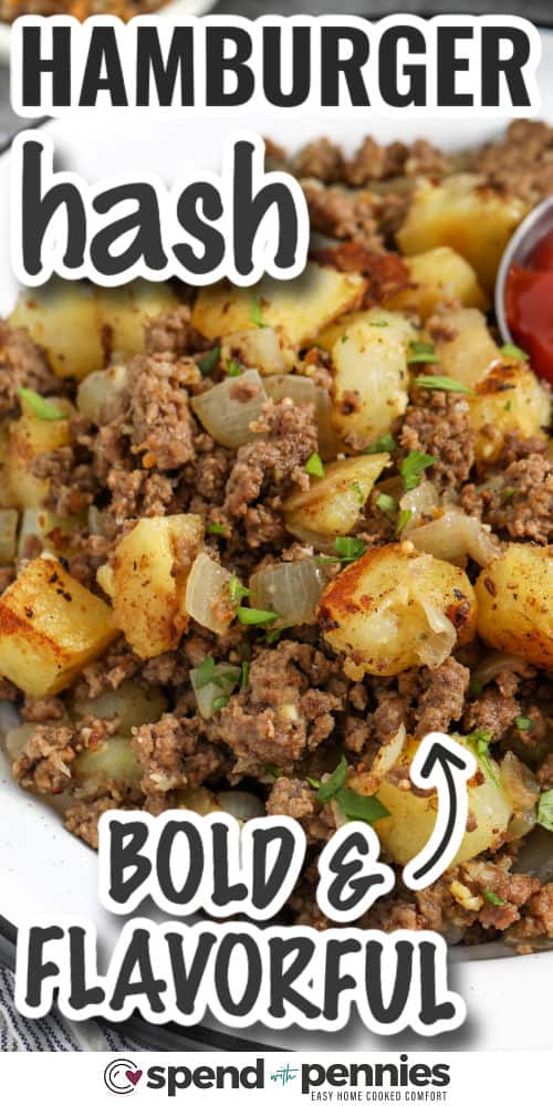 bold and flavorful Hamburger Hash with writing